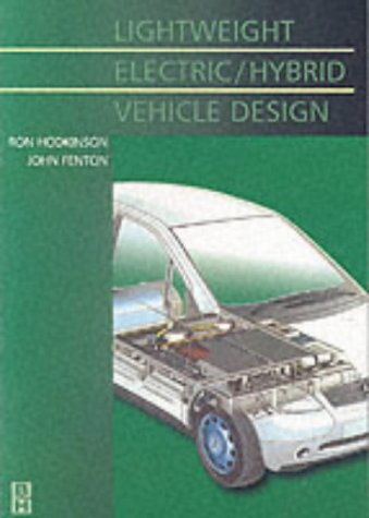 Lightweight Electrichybrid Vehicle Design John Fenton Ron Hodkinson
