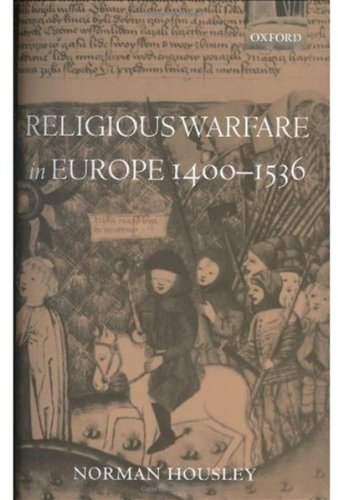 Religious Warfare In Europe 14001536 Norman Housley