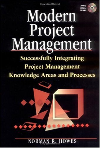 Modern Project Management Successfully Integrating Project Management Knowledge Areas And Processes Norman R Howes