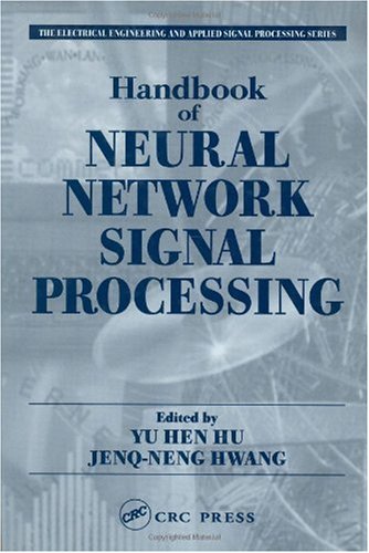 Handbook Of Neural Network Signal Processing 1st Edition Yu Hen Hu