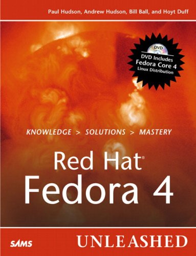 Red Hat Fedora 4 Unleashed Paul Hudson Andrew Hudson Bill Ball