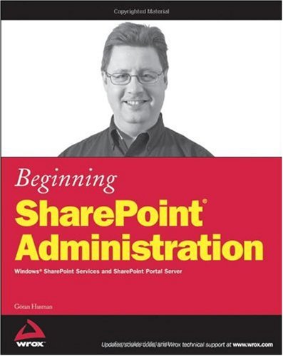 Beginning Sharepoint Administration Windows Sharepoint Services And Sharepoint Portal Server Gran Husman