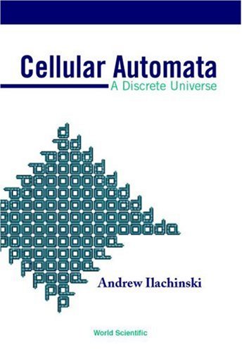 Cellular Automata A Discrete Universe 1st Andrew Ilachinski