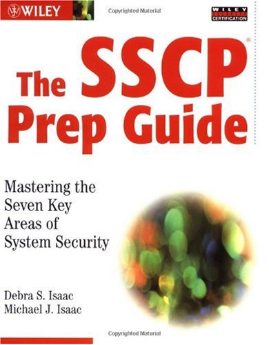 The Sscp Prep Guide Mastering The Seven Key Areas Of System Security Debra S Isaac