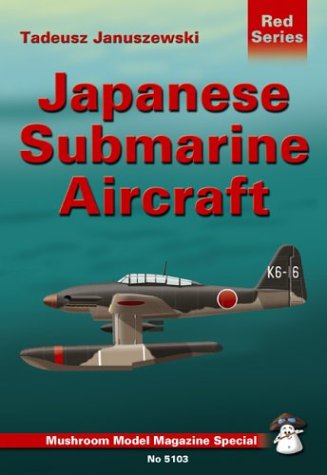 Japanese Submarine Aircraft Tadeusz Januszewski