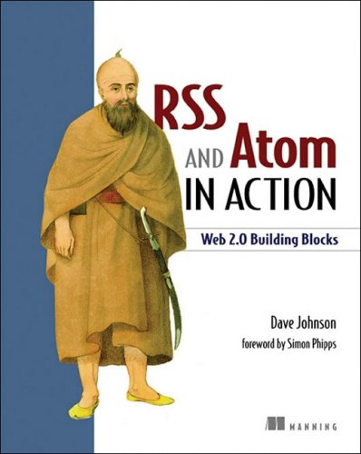 Rss And Atom In Action Web 20 Building Blocks Dave Johnson
