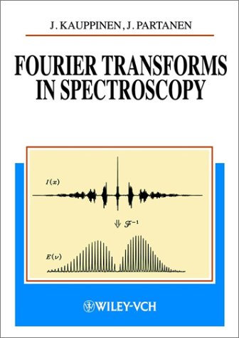 Fourier Transforms In Spectroscopy 1st Ed Jyrki Kauppinen Jari Partanen