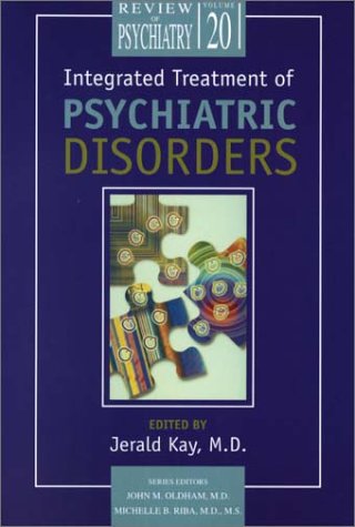 Integrated Treatment Of Psychiatric Disorders 1st Ed Jerald Kay
