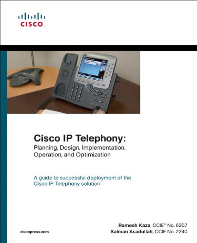 Cisco Ip Telephony Planning Design Implementation Operation And Optimization Illustrated Edition Ramesh Kaza