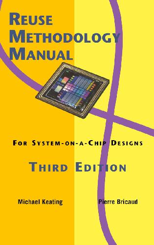 Reuse Methodology Manual For Systemonachip Designs 3rd Edition Michael Keating