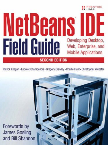 Netbeans Ide Field Guide Developing Desktop Web Enterprise And Mobile Applications 2nd Edition Patrick Keegan