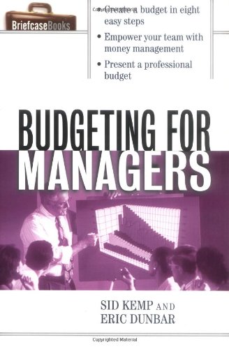 Budgeting For Managers 1st Edition Sid Kemp Eric Dunbar