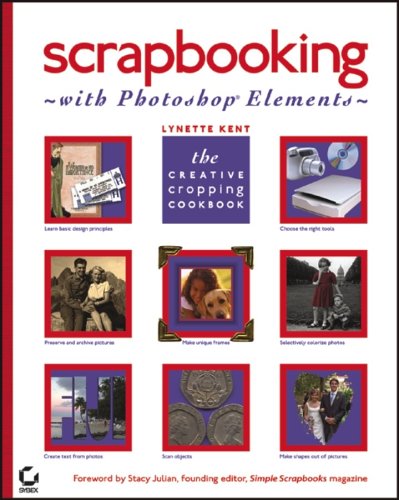Scrapbooking With Photoshop Elements The Creative Cropping Cookbook Lynette Kent