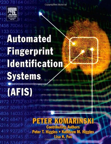 Automated Fingerprint Identification Systems Peter Komarinski Master Of Arts Criminal Justice