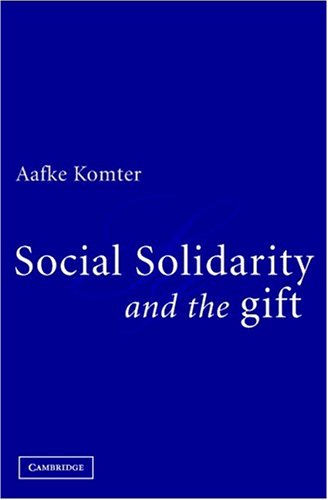 Social Solidarity And The Gift Aafke E Komter