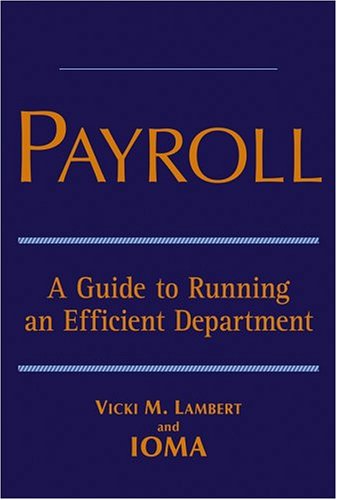 Payroll A Guide To Running An Efficient Department 1st Edition V M Lambert