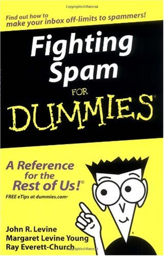 Fighting Spam For Dummies John R Levine Margaret Levine Young