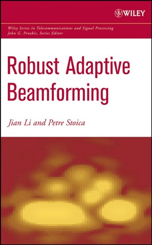 Robust Adaptive Beamforming Jian Li Editor Petre Stoica Editor
