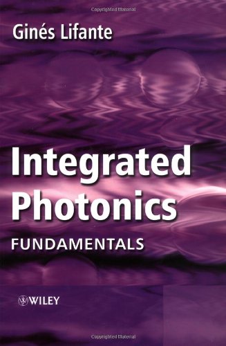 Integrated Photonics Fundumentals Gins Lifante
