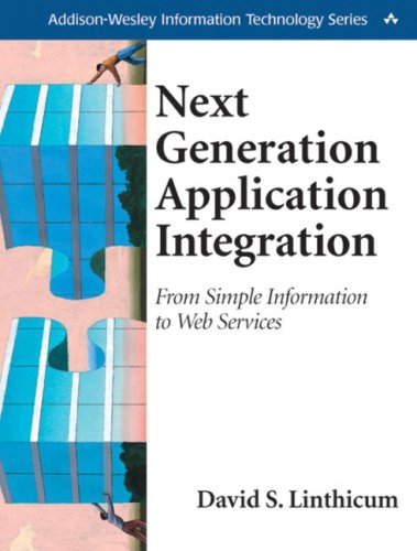 Next Generation Application Integration From Simple Information To Web Services David S Linthicum