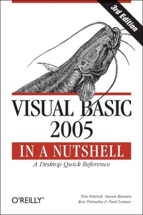 Visual Basic 2005 In A Nutshell 3rd Edition Tim Patrick Steven Roman Phd