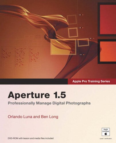 Apple Pro Training Series Aperture 15 1st Edition Orlando Luna