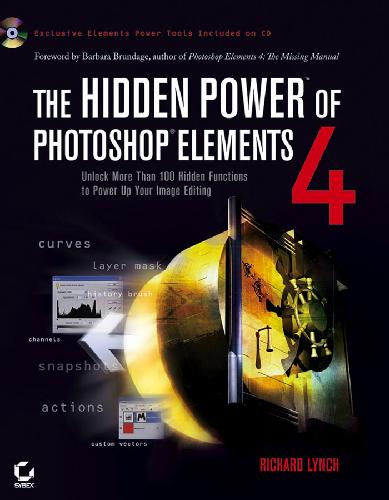 The Hidden Power Of Photoshop Elements 4 Lynch R