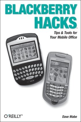 Blackberry Hacks 1st Edition Dave Mabe