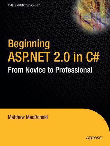 Beginning Aspnet 20 In C 2005 From Novice To Professional Matthew Macdonald