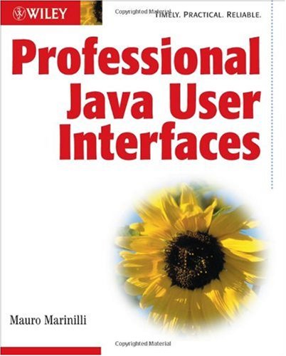 Professional Java User Interfaces Mauro Marinilli
