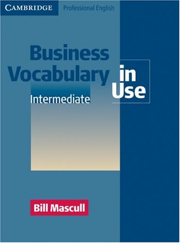 Business Vocabulary In Use Intermediate Bill Mascull