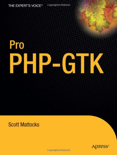 Pro Php Gtk 1st Edition Scott Mattocks