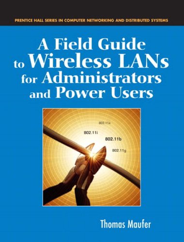 A Field Guide To Wireless Lans For Administrators And Power Users Thomas Maufer