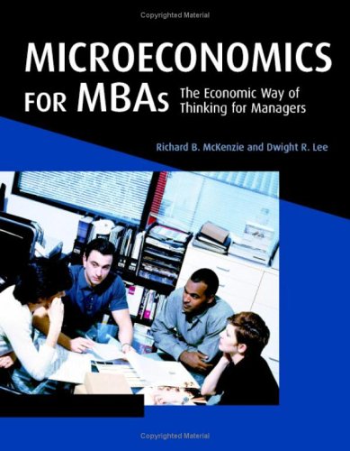 Microeconomics For Mbas The Economic Way Of Thinking For Managers Richard B Mckenzie