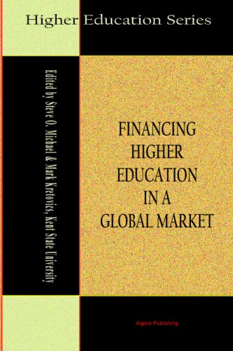 Financing Higher Education In A Global Market Steve O Michael