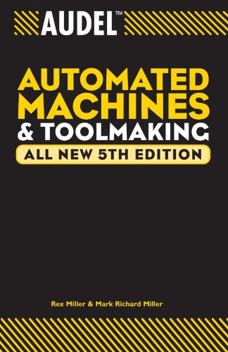 Audel Automated Machines And Toolmaking All New 5th Ed Rex Miller