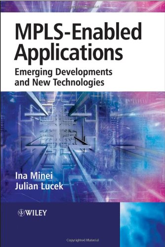 Mplsenabled Applications Emerging Developments And New Technologies Illustrated Edition Ina Minei