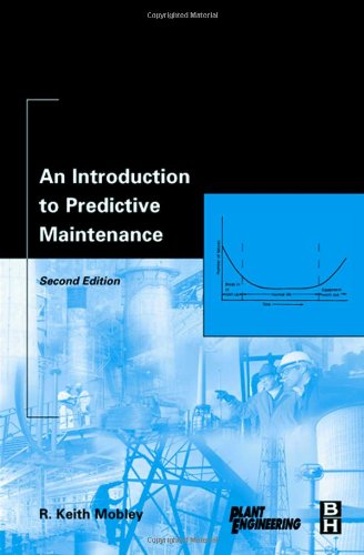 An Introduction To Predictive Maintenance 2nd Ed R Keith Mobley President And Ceo Of Integrated Systems Inc