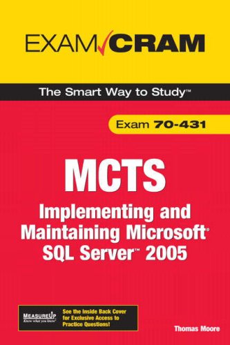 Mcts 70431 Implementing And Maintaining Microsoft Sql Server 2005 1st Edition Thomas Moore