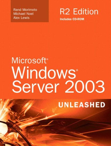 Microsoft Windows Server 2003 Unleashed R2 Edition Rand Morimoto