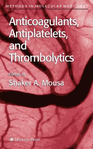 Anticoagulants Antiplatelets And Thrombolytics 1st Edition Shaker A Mousa