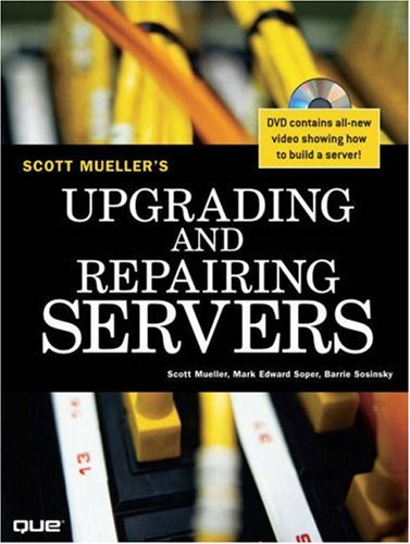 Upgrading And Repairing Servers Hardvd Scott Mueller Mark Edward Soper