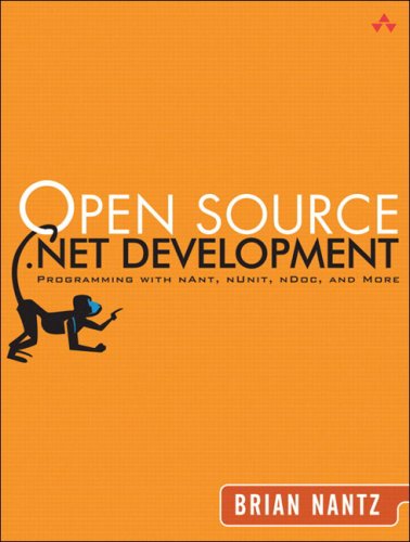 Open Source Net Development Programming With Nant Nunit Ndoc And More Brian Nantz