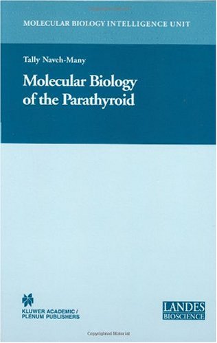 Molecular Biology Of The Parathyroid 1st Edition Tally Navehmany