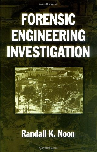 Forensic Engineering Investigation 1st Edition Randall K Noon