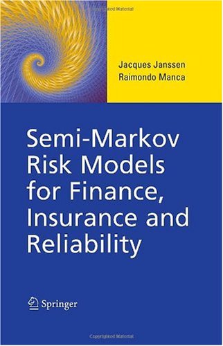 Semimarkov Risk Models For Finance Insurance And Reliability Jacques Janssen