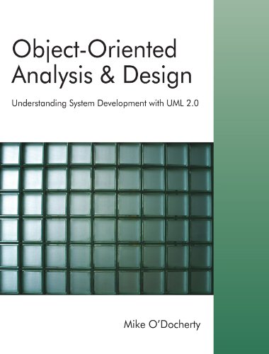 Objectoriented Analysis And Design Understanding System Development With Uml 20 First Mike Odocherty