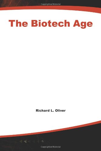 The Biotech Age The Business Of Biotech And How To Profit From It 2nd Edition Richard L Oliver
