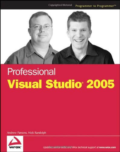 Professional Visual Studio 2005 Illustrated Edition Andrew Parsons