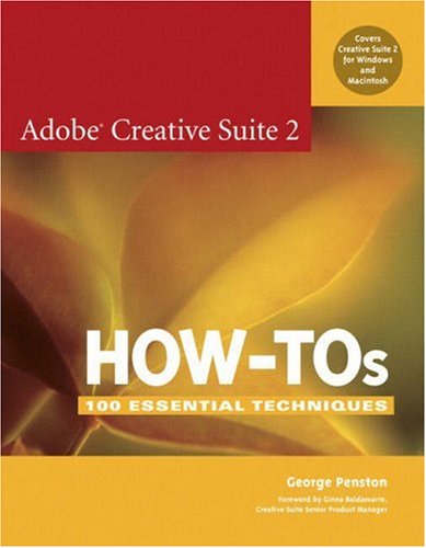 Adobe Creative Suite 2 Howtos 100 Essential Techniques George Penston